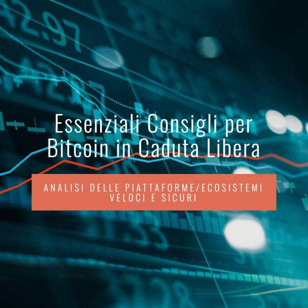 Bitcoin in Caduta Libera: Analisi e Consigli Essen...